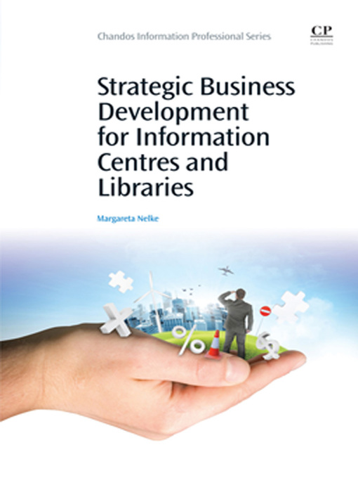 Title details for Strategic Business Development for Information Centres and Libraries by Margareta Nelke - Available